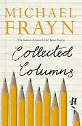 E-Book (epub) Collected Columns von Michael Frayn