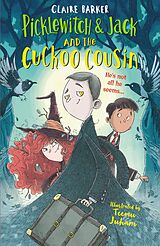 eBook (epub) Picklewitch &amp; Jack and the Cuckoo Cousin de Claire Barker