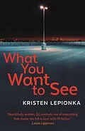 E-Book (epub) What You Want to See von Kristen Lepionka