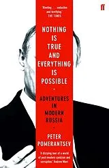 Kartonierter Einband Nothing is True and Everything is Possible von Peter Pomerantsev