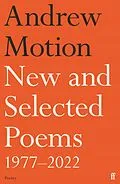 E-Book (epub) New and Selected Poems 1977-2022 von Andrew Motion