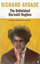 Couverture cartonnée The Unfinished Harauld Hughes de Richard Ayoade