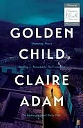 E-Book (epub) Golden Child: Winner of the Desmond Elliot Prize 2019 von Claire Adam