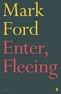 E-Book (epub) Enter, Fleeing von Mark Ford