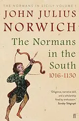 Kartonierter Einband The Normans in the South, 1016-1130 von Norwich John Julius