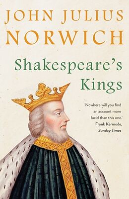 Kartonierter Einband Shakespeare's Kings von John Julius Norwich