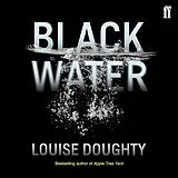 Audio CD (CD/SACD) Black Water von Louise Doughty