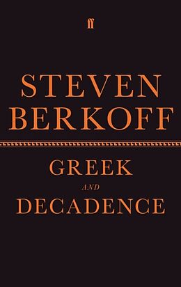 Fester Einband Greek and Decadence von Steven Berkoff