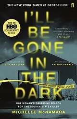 Kartonierter Einband I'll Be Gone in the Dark von Michelle McNamara