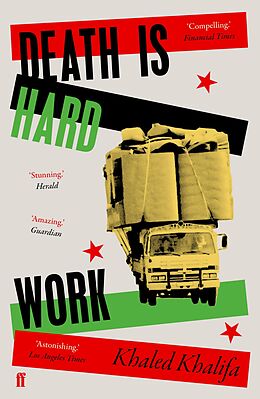 E-Book (epub) Death Is Hard Work von Khaled Khalifa