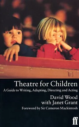 E-Book (epub) Theatre for Children von David Wood, Janet Grant