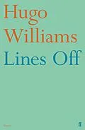E-Book (epub) Lines Off von Hugo Williams