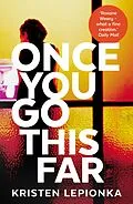E-Book (epub) Once You Go This Far von Kristen Lepionka