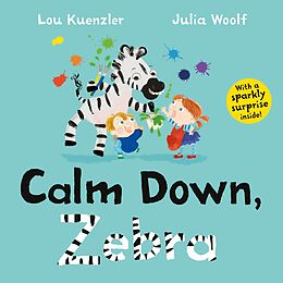 eBook (epub) Calm Down, Zebra de Lou Kuenzler