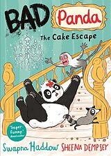 eBook (epub) Bad Panda: The Cake Escape de Swapna Haddow