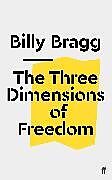 Couverture cartonnée The Three Dimensions of Freedom de Billy Bragg