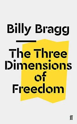 E-Book (epub) The Three Dimensions of Freedom von Billy Bragg