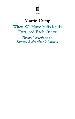 eBook (epub) When We Have Sufficiently Tortured Each Other de Martin Crimp