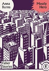 Kartonierter Einband Mostly Hero von Anna Burns