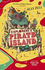 Couverture cartonnée Explorers at Pirate Island de Alex Bell