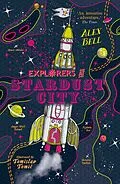 E-Book (epub) Explorers at Stardust City von Alex Bell