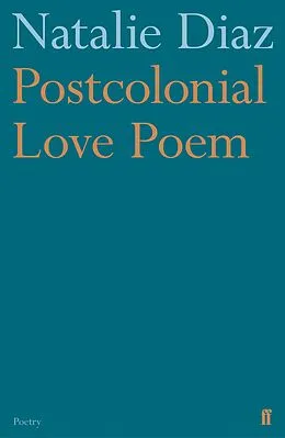 E-Book (epub) Postcolonial Love Poem von Natalie Diaz