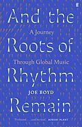 E-Book (epub) And the Roots of Rhythm Remain von Joe Boyd