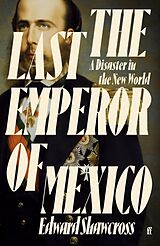 Livre Relié The Last Emperor of Mexico de Edward Shawcross