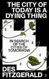 Livre Relié The City of Today is a Dying Thing de Fitzgerald Des