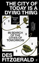 E-Book (epub) The City of Today is a Dying Thing von Des Fitzgerald