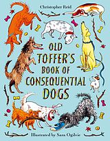 eBook (epub) Old Toffer's Book of Consequential Dogs de Christopher Reid
