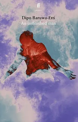 E-Book (epub) An unfinished man von Dipo Baruwa-Etti