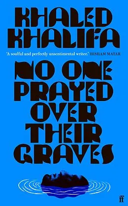 E-Book (epub) No One Prayed Over Their Graves von Khaled Khalifa