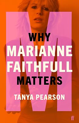 eBook (epub) Why Marianne Faithfull Matters de Tanya Pearson