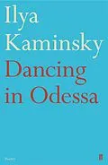 E-Book (epub) Dancing in Odessa von Ilya Kaminsky