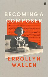 E-Book (epub) Becoming a Composer von Errollyn Wallen