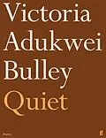 E-Book (epub) Quiet von Victoria Adukwei Bulley