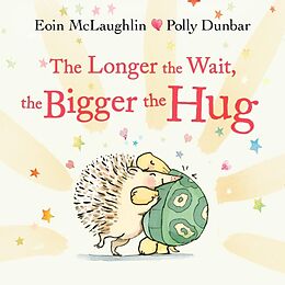 eBook (epub) The Longer the Wait, the Bigger the Hug de Eoin McLaughlin