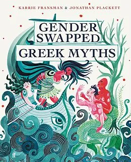 E-Book (epub) Gender Swapped Greek Myths von Karrie Fransman, Jonathan Plackett