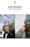 E-Book (epub) The Visiting Hour von Frank Mcguinness