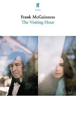 E-Book (epub) The Visiting Hour von Frank Mcguinness