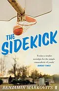 E-Book (epub) The Sidekick von Benjamin Markovits
