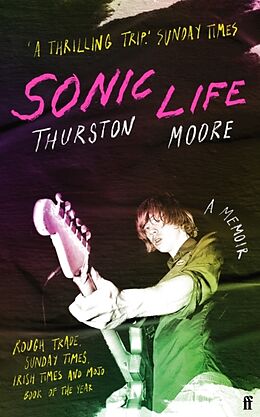 Couverture cartonnée Sonic Life de Thurston Moore