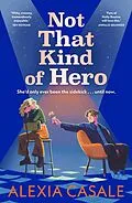 E-Book (epub) Not That Kind Of Hero von Alexia Casale