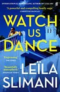 E-Book (epub) Watch Us Dance von Leïla Slimani
