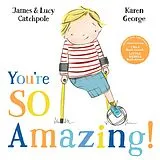 E-Book (epub) You're So Amazing von James Catchpole, Lucy Catchpole