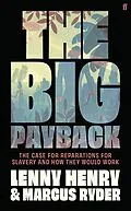 E-Book (epub) The Big Payback von Lenny Henry, Marcus Ryder