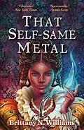 E-Book (epub) That Self-Same Metal von Brittany N. Williams