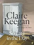 E-Book (epub) So Late in the Day von Claire Keegan