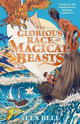 E-Book (epub) The Glorious Race of Magical Beasts von Alex Bell